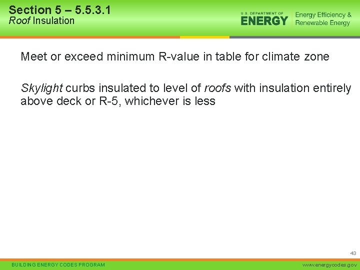 Section 5 – 5. 5. 3. 1 Roof Insulation Meet or exceed minimum R-value