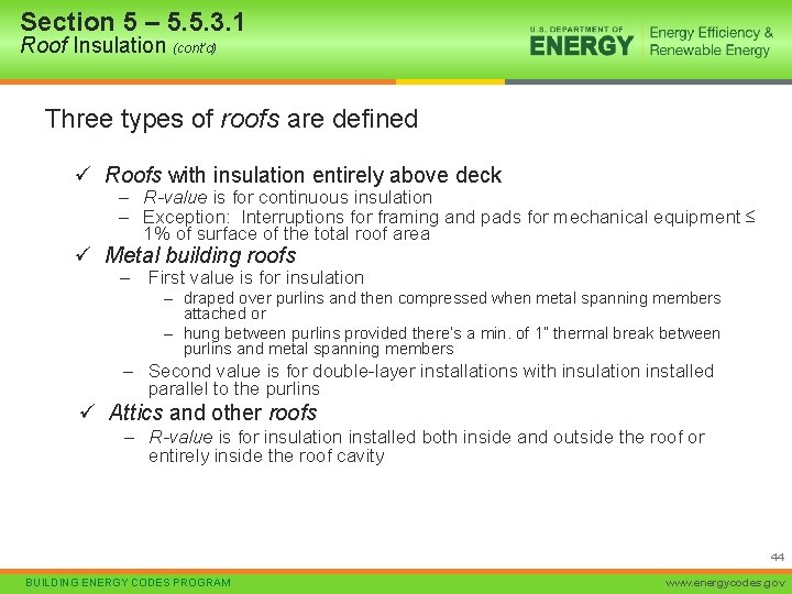 Section 5 – 5. 5. 3. 1 Roof Insulation (cont’d) Three types of roofs