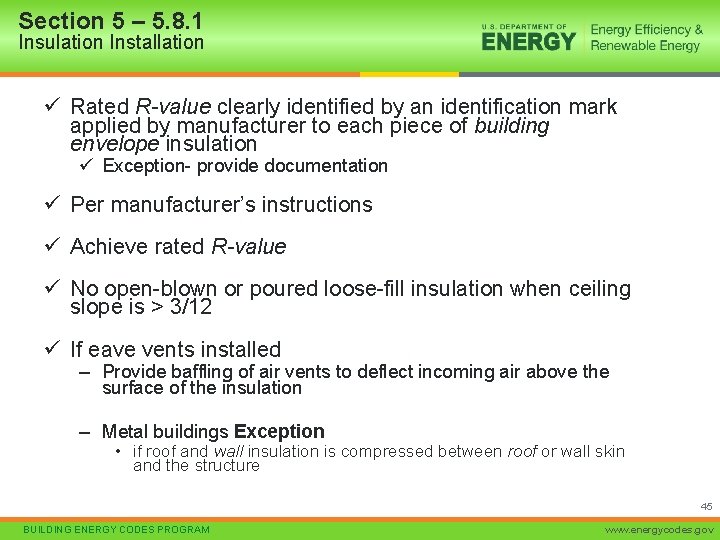 Section 5 – 5. 8. 1 Insulation Installation ü Rated R-value clearly identified by