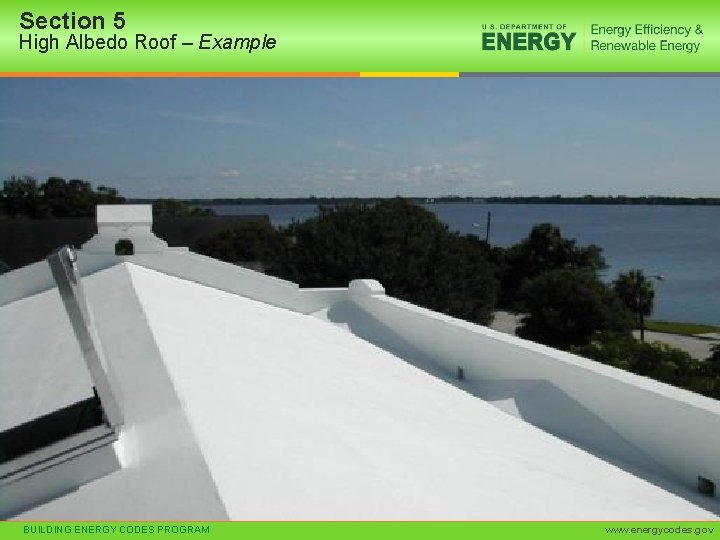 Section 5 High Albedo Roof – Example 49 BUILDING ENERGY CODES PROGRAM www. energycodes.