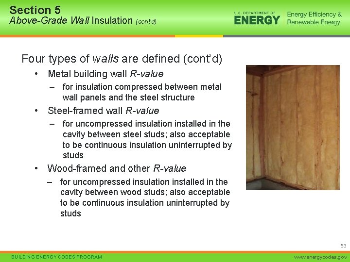 Section 5 Above-Grade Wall Insulation (cont’d) Four types of walls are defined (cont’d) •