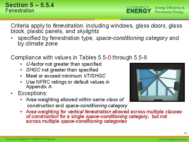 Section 5 – 5. 5. 4 Fenestration Criteria apply to fenestration, including windows, glass