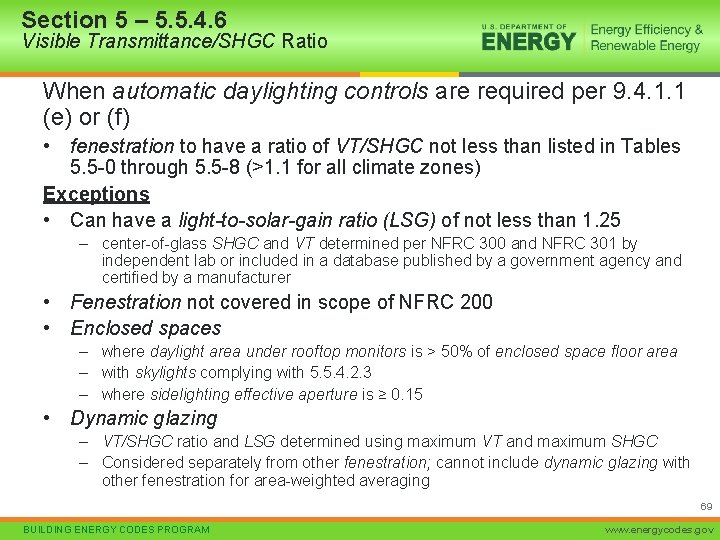 Section 5 – 5. 5. 4. 6 Visible Transmittance/SHGC Ratio When automatic daylighting controls