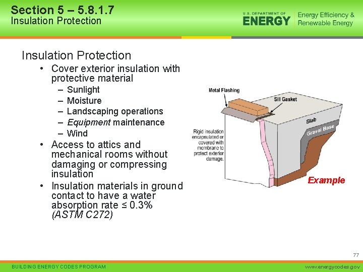 Section 5 – 5. 8. 1. 7 Insulation Protection • Cover exterior insulation with