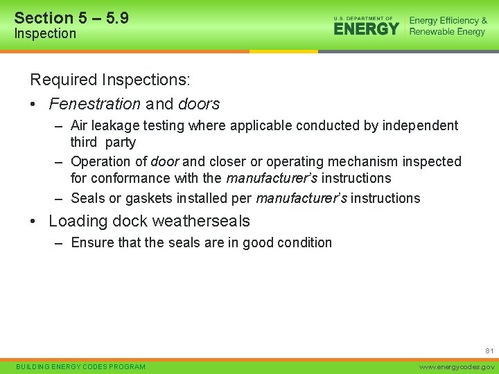 Section 5 – 5. 9 Inspection Required Inspections: • Fenestration and doors – Air
