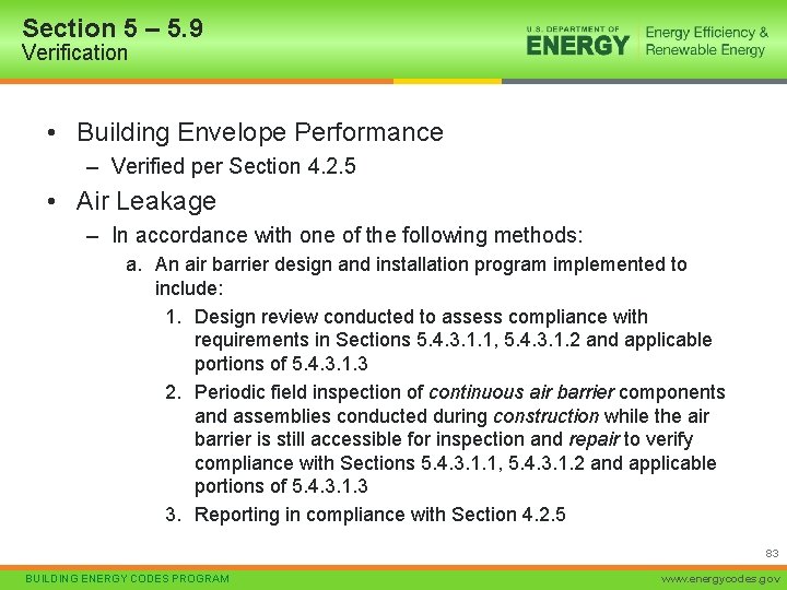 Section 5 – 5. 9 Verification • Building Envelope Performance – Verified per Section