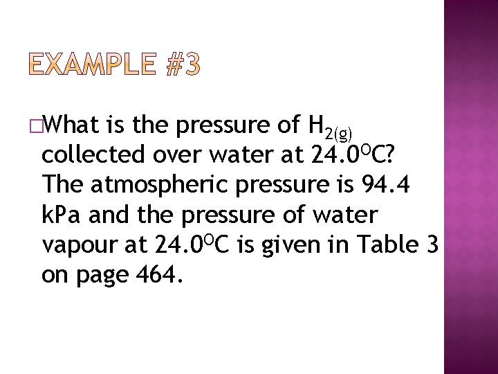 �What is the pressure of H 2(g) collected over water at 24. 0 OC?