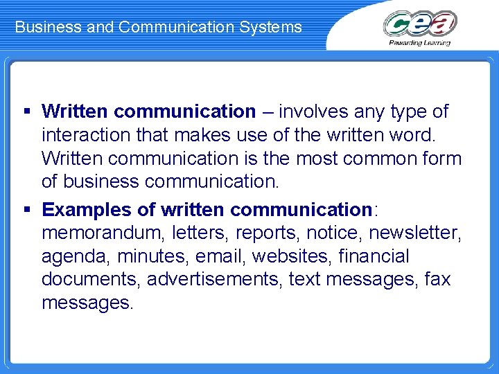 Business and Communication Systems § Written communication – involves any type of interaction that