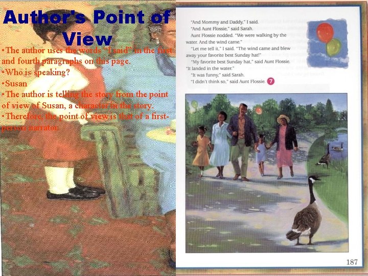 Author's Point of View • The author uses the words “I said” in the