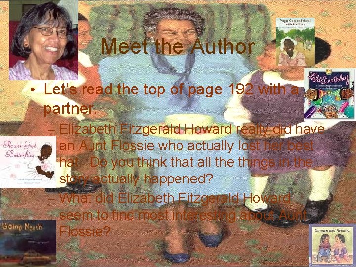 Meet the Author • Let’s read the top of page 192 with a partner.