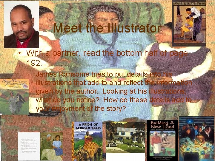 Meet the Illustrator • With a partner, read the bottom half of page 192.