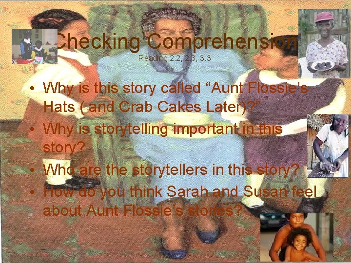 Checking Comprehension Reading 2. 2, 2. 3, 3. 3 • Why is this story