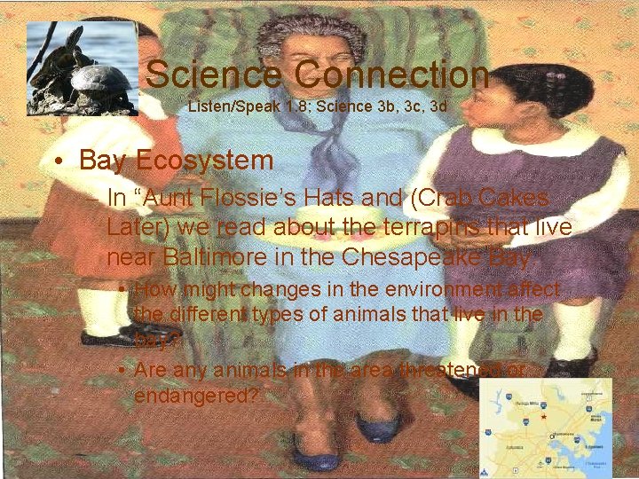 Science Connection Listen/Speak 1. 8; Science 3 b, 3 c, 3 d • Bay