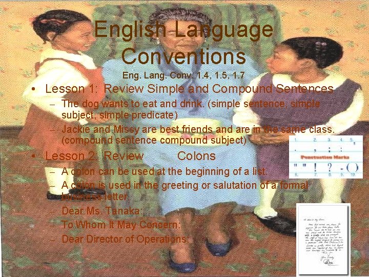 English Language Conventions Eng. Lang. Conv. 1. 4, 1. 5, 1. 7 • Lesson