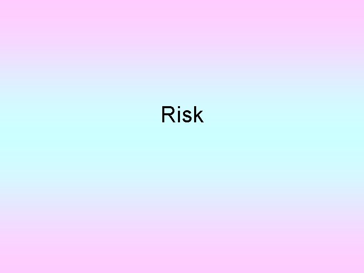 Risk 