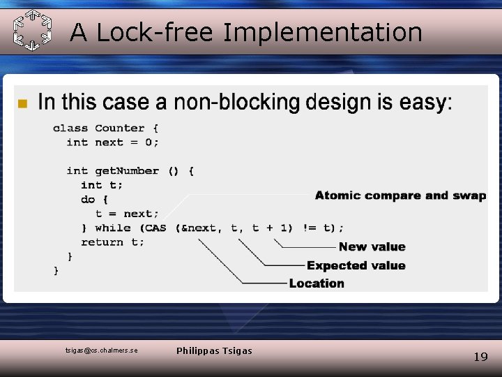 A Lock-free Implementation tsigas@cs. chalmers. se Philippas Tsigas 19 