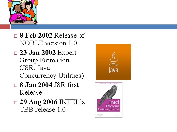  8 Feb 2002 Release of NOBLE version 1. 0 23 Jan 2002 Expert