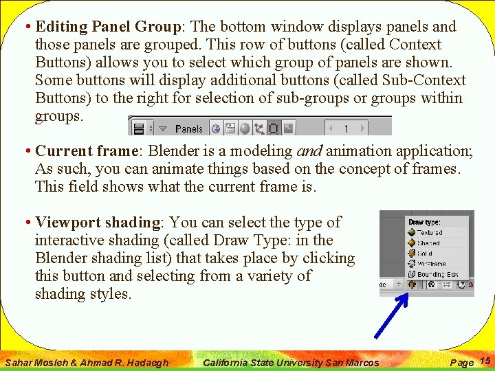  • Editing Panel Group: The bottom window displays panels and those panels are