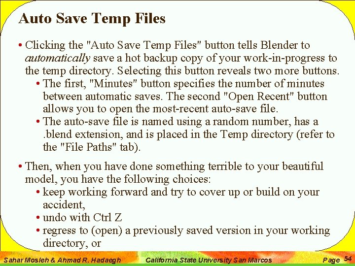 Auto Save Temp Files • Clicking the "Auto Save Temp Files" button tells Blender