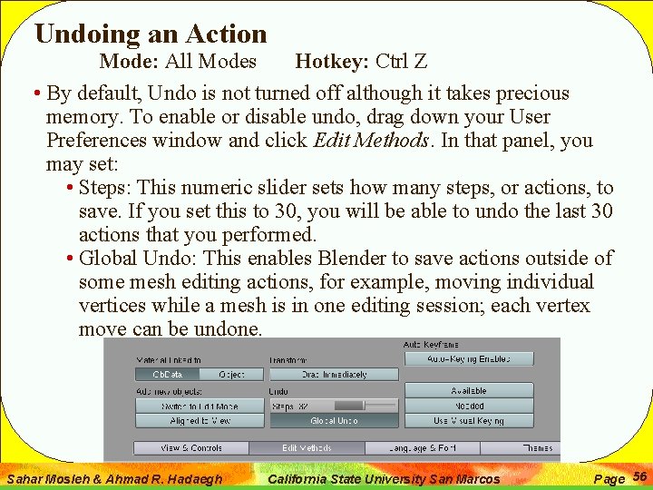 Undoing an Action Mode: All Modes Hotkey: Ctrl Z • By default, Undo is
