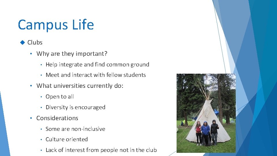 Campus Life Clubs • • • Why are they important? • Help integrate and