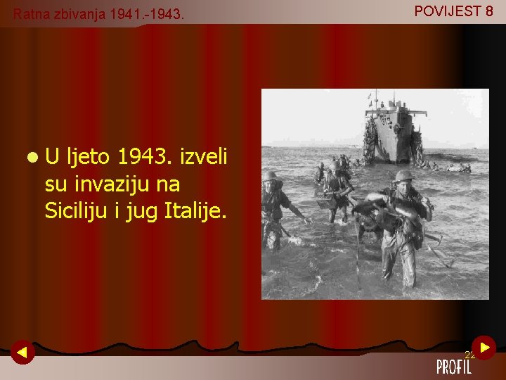 Ratna zbivanja 1941. -1943. POVIJEST 8 l. U ljeto 1943. izveli su invaziju na Ratna zbivanja 1941. -1943. POVIJEST 8 l. U ljeto 1943. izveli su invaziju na