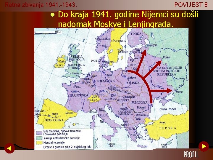 Ratna zbivanja 1941. -1943. l POVIJEST 8 Do kraja 1941. godine Nijemci su došli Ratna zbivanja 1941. -1943. l POVIJEST 8 Do kraja 1941. godine Nijemci su došli