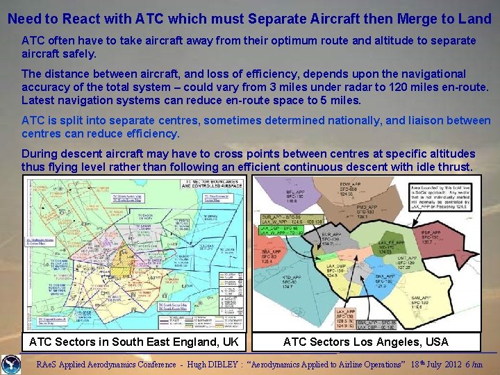 Need to React with ATC which must Separate Aircraft then Merge to Land ATC