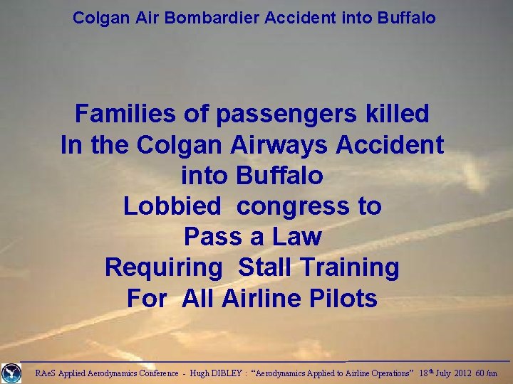 Colgan Air Bombardier Accident into Buffalo Families of passengers killed In the Colgan Airways