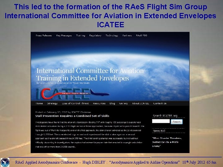 This led to the formation of the RAe. S Flight Sim Group International Committee