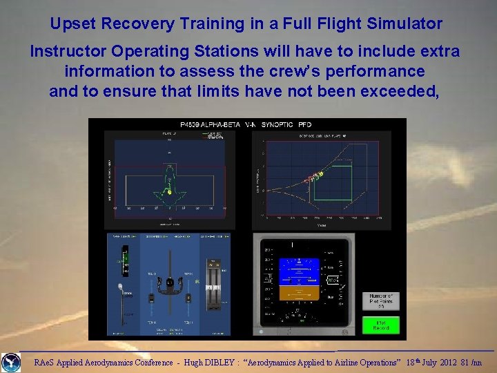 Upset Recovery Training in a Full Flight Simulator Instructor Operating Stations will have to