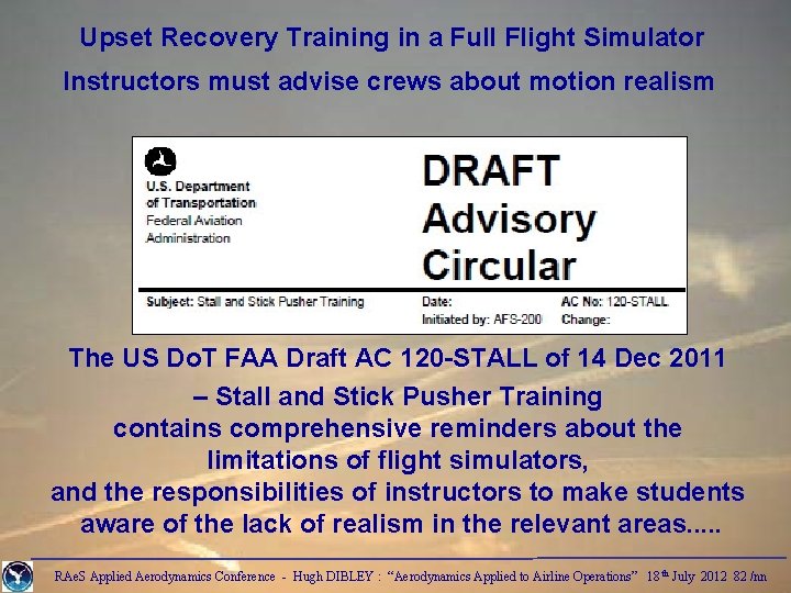 Upset Recovery Training in a Full Flight Simulator Instructors must advise crews about motion