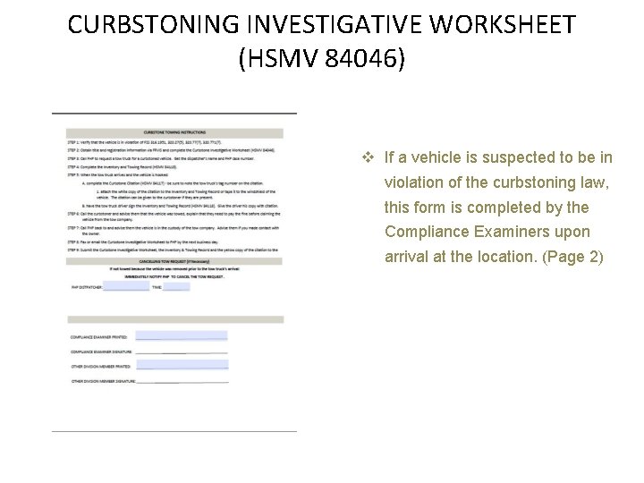 CURBSTONING INVESTIGATIVE WORKSHEET (HSMV 84046) v If a vehicle is suspected to be in