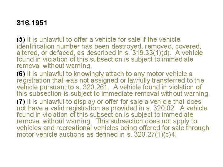 316. 1951 (5) It is unlawful to offer a vehicle for sale if the