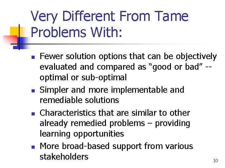 Very Different From Tame Problems With: n n Fewer solution options that can be