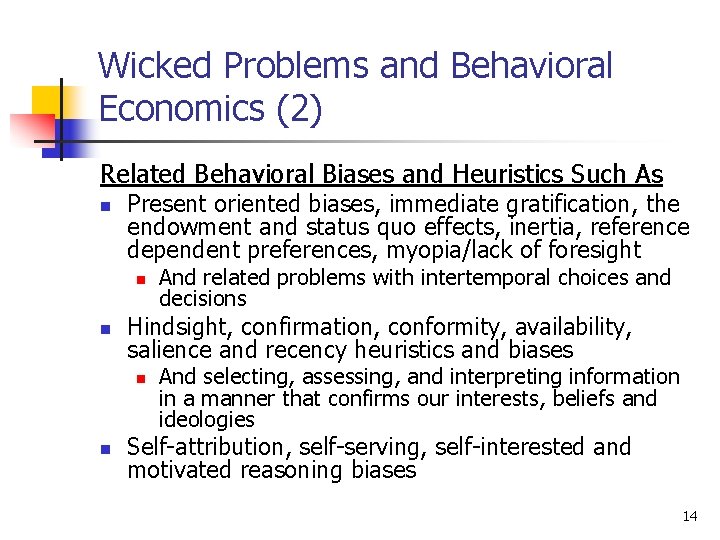 Wicked Problems and Behavioral Economics (2) Related Behavioral Biases and Heuristics Such As n
