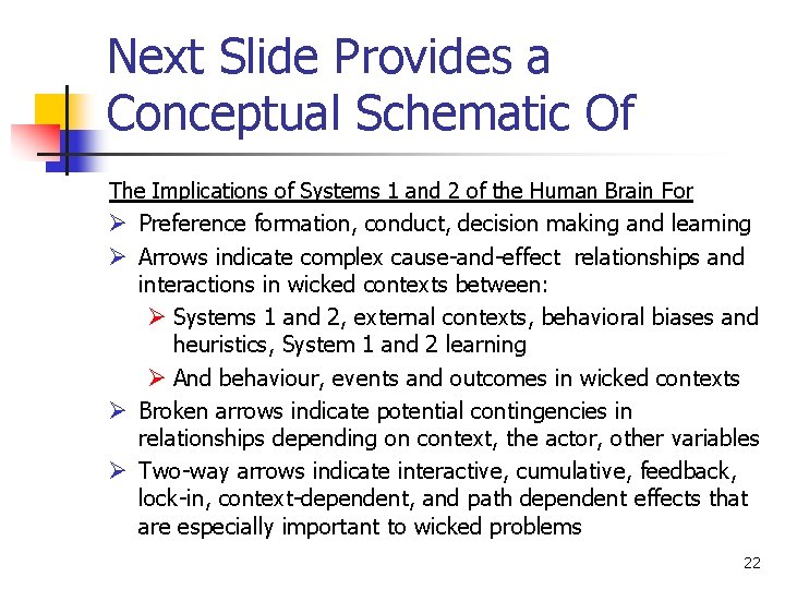 Next Slide Provides a Conceptual Schematic Of The Implications of Systems 1 and 2