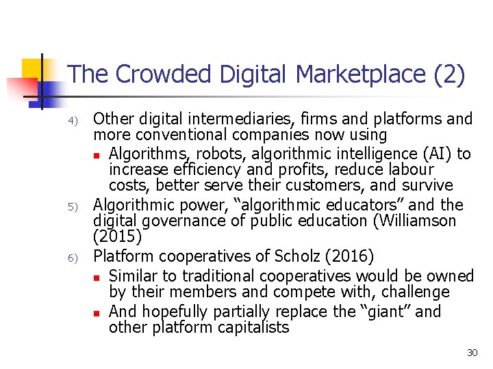 The Crowded Digital Marketplace (2) 4) 5) 6) Other digital intermediaries, firms and platforms