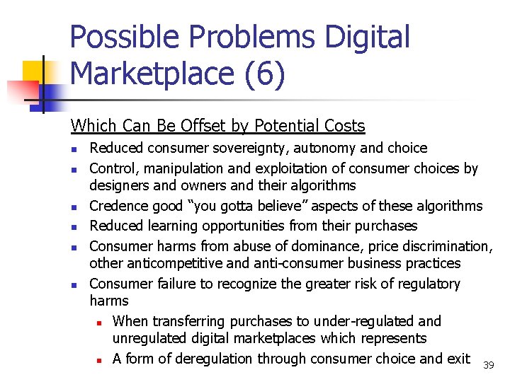 Possible Problems Digital Marketplace (6) Which Can Be Offset by Potential Costs n n