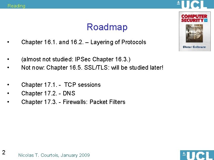 Reading Roadmap 2 • Chapter 16. 1. and 16. 2. – Layering of Protocols