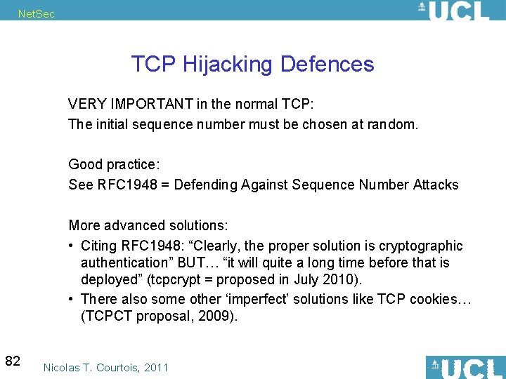 Net. Sec TCP Hijacking Defences VERY IMPORTANT in the normal TCP: The initial sequence