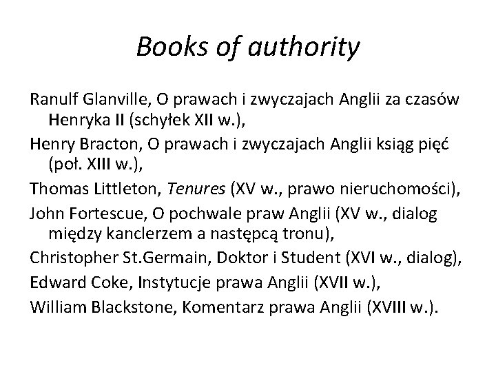 Books of authority Ranulf Glanville, O prawach i zwyczajach Anglii za czasów Henryka II