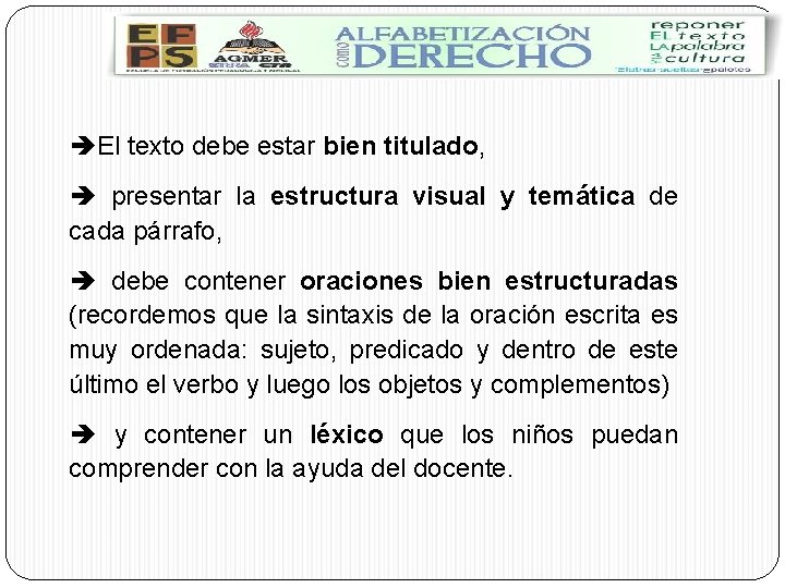 èEl texto debe estar bien titulado, è presentar la estructura visual y temática de