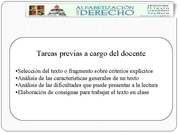 Tareas previas a cargo del docente • Selección del texto o fragmento sobre criterios