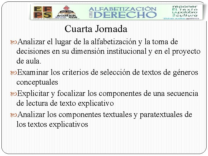 Cuarta Jornada Analizar el lugar de la alfabetización y la toma de decisiones en