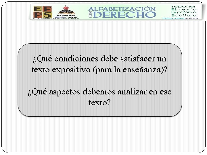 ¿Qué condiciones debe satisfacer un texto expositivo (para la enseñanza)? ¿Qué aspectos debemos analizar