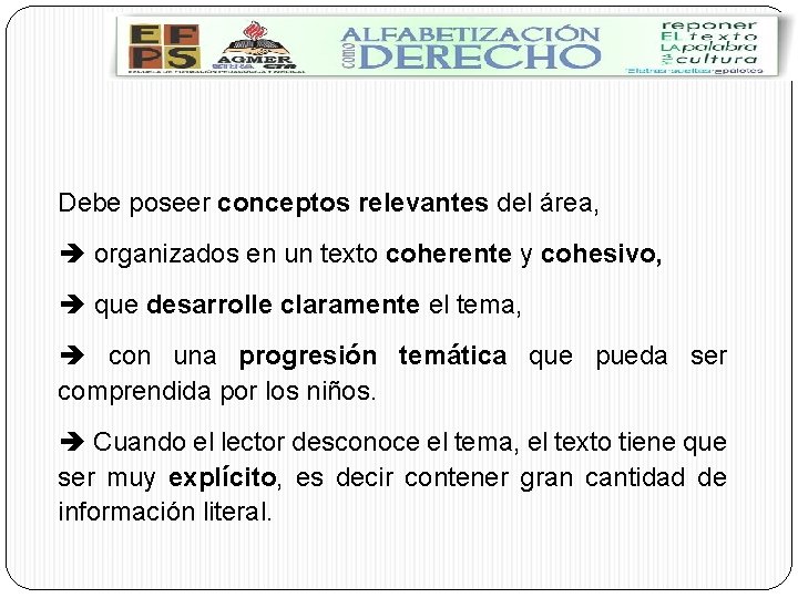 Debe poseer conceptos relevantes del área, è organizados en un texto coherente y cohesivo,