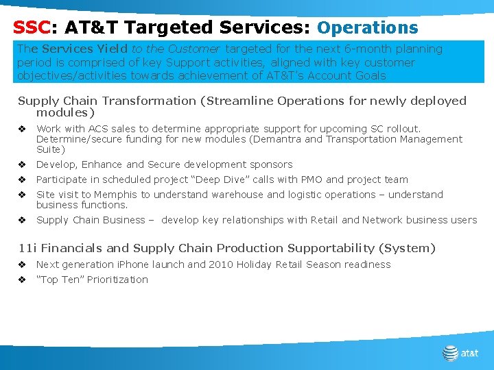 SSC: AT&T Targeted Services: Operations The Services Yield to the Customer targeted for the