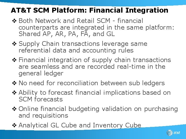 AT&T SCM Platform: Financial Integration v Both Network and Retail SCM - financial counterparts