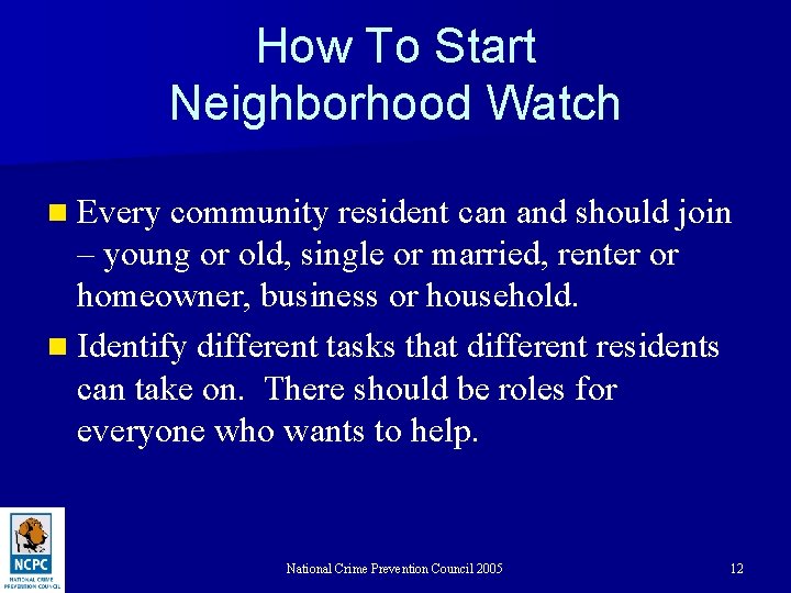 How To Start Neighborhood Watch n Every community resident can and should join –